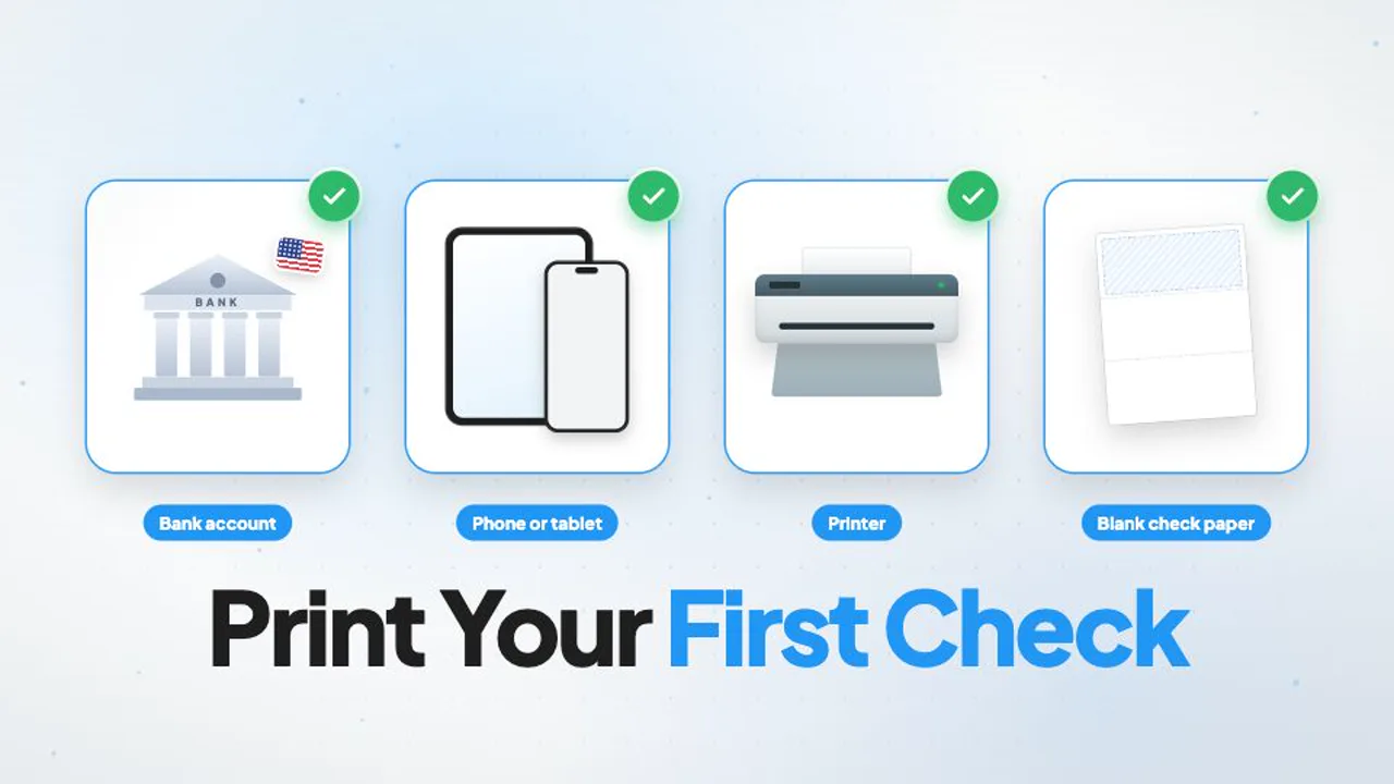 What you need: bank account, phone or tablet, printer, blank check paper